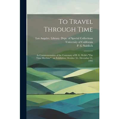 To Travel Through Time
