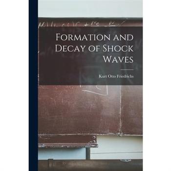 Formation and Decay of Shock Waves