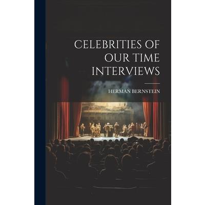Celebrities of Our Time Interviews