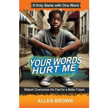 Your Words Hurt Me