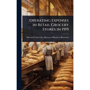 Operating Expenses in Retail Grocery Stores in 1919