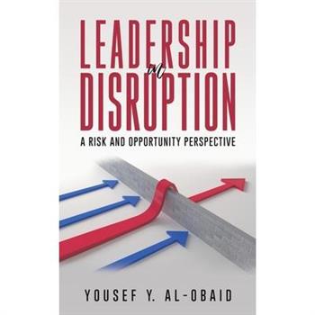 Leadership in Disruption - A Risk and Opportunity Perspective