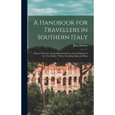 A Handbook for Travellers in Southern Italy