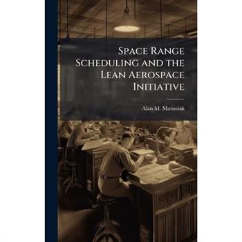 Space Range Scheduling and the Lean Aerospace Initiative
