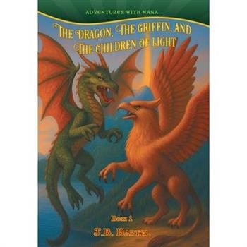 The Dragon, The Griffin, and The Children of Light