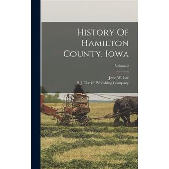 History Of Hamilton County, Iowa; Volume 2
