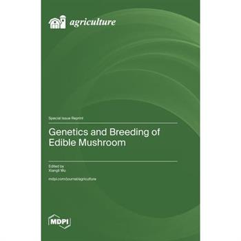 Genetics and Breeding of Edible Mushroom
