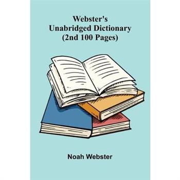 Webster’S Unabridged Dictionary (2Nd 100 Pages)