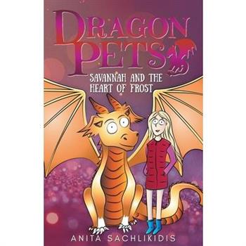 Savannah and the Heart of Frost (Dragon Pets #2)