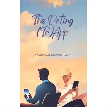 The Dating (Tr)App