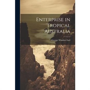 Enterprise in Tropical Australia