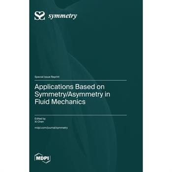 Applications Based on Symmetry/Asymmetry in Fluid Mechanics