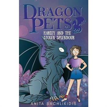 Harley and the Stolen Splendour (Dragon Pets #3)
