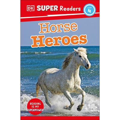 DK Super Readers Level 4 Horse Heroes