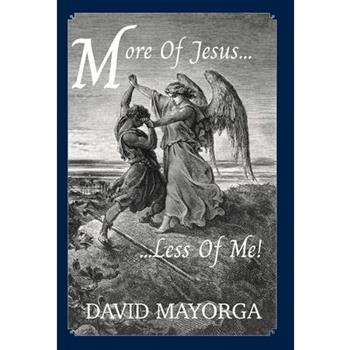More Of Jesus...Less Of Me!