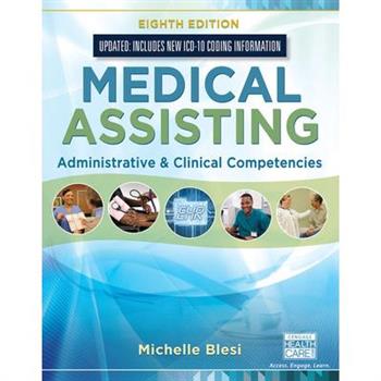 Bundle: Medical Assisting: Administrative & Clinical Competencies (Update), 8th + Mindtap Medical Assisting, 2 Terms (12 Months) Printed Access Card