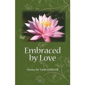 Embraced by Love