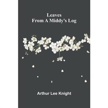 Leaves from a middy's log