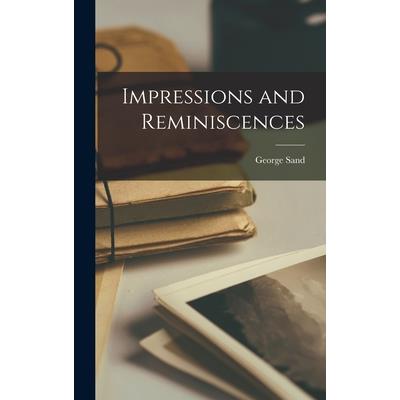 Impressions and Reminiscences