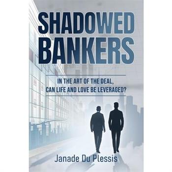 Shadowed Bankers