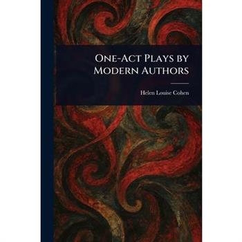One-Act Plays by Modern Authors