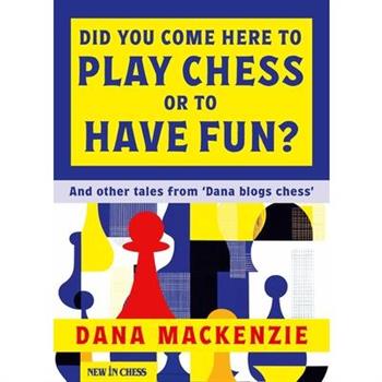 Did You Come Here to Play Chess or to Have Fun?