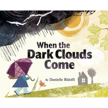 When the Dark Clouds Come