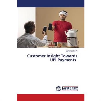Customer Insight Towards UPI Payments