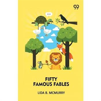 Fifty Famous Fables