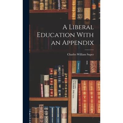 A Liberal Education With an Appendix