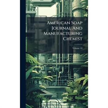 American Soap Journal And Manufacturing Chemist