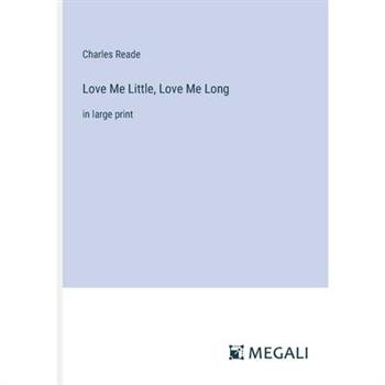 Love Me Little, Love Me Long