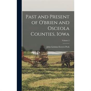 Past and Present of O’brien and Osceola Counties, Iowa; Volume 2