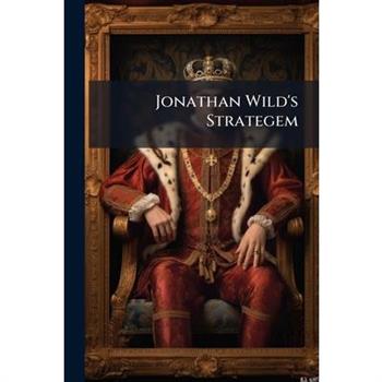 Jonathan Wild's Strategem