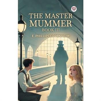 The Master Mummer Book III