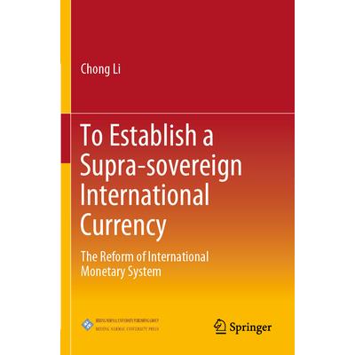 To Establish a Supra-Sovereign International Currency