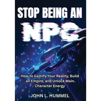 Stop Being an NPC