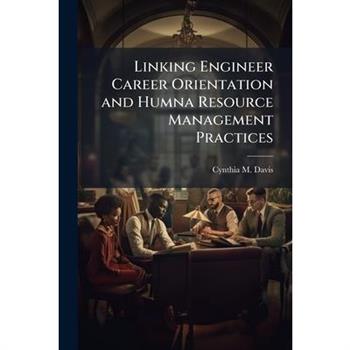Linking Engineer Career Orientation and Humna Resource Management Practices