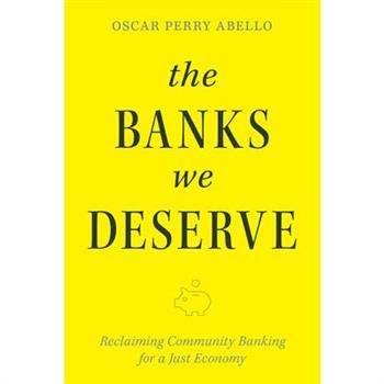 The Banks We Deserve