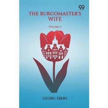 The Burgomaster's Wife Volume 3