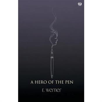 A Hero Of The Pen