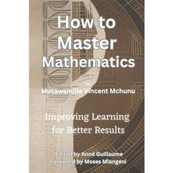 How to Master Mathematics