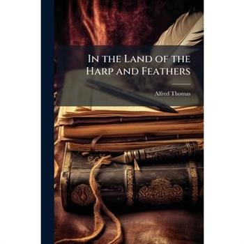 In the Land of the Harp and Feathers