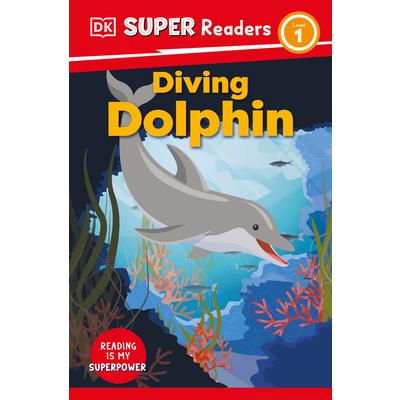 DK Super Readers Level 1 Diving Dolphin