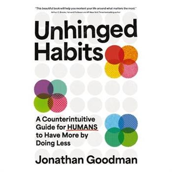 Unhinged Habits