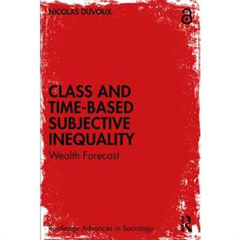 Class and Time-Based Subjective Inequality