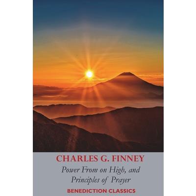 Power From on High, AND Principles of Prayer