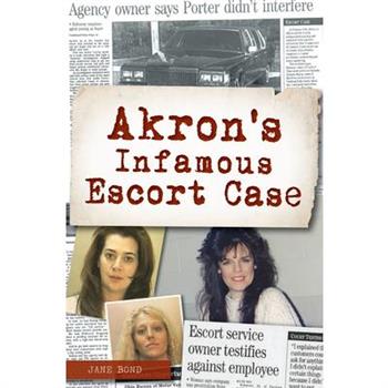 Akron’s Infamous Escort Case