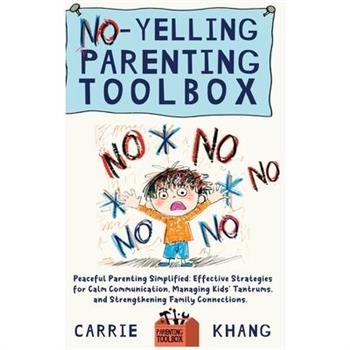 No-Yelling Parenting Toolbox