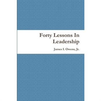 Forty Lessons In Leadership